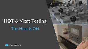 HDT & Vicat Testing: The Heat is ON