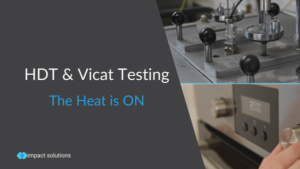 HDT & Vicat Testing: The Heat is ON